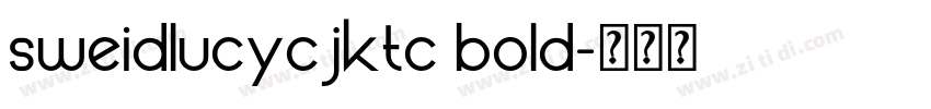 sweidlucycjktc bold字体转换
